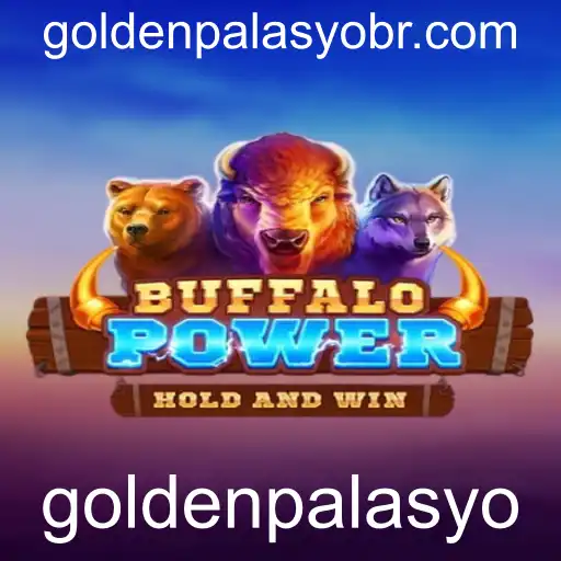 Descubra o Universo de BuffaloPower no GoldenPalasyo